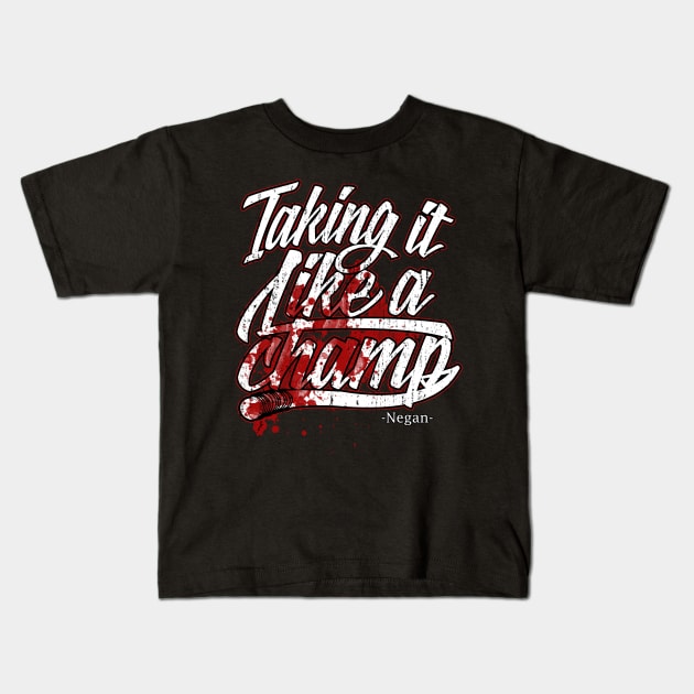 Taking It Like A Champ - NEGAN- Kids T-Shirt by criss leontis